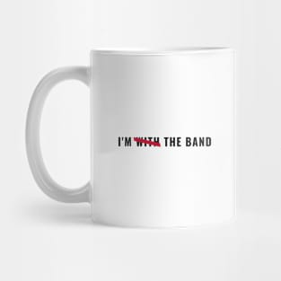 "I'M THE BAND"| Rock culture (rock'n'roll) collection Mug